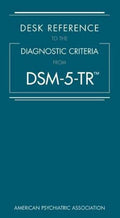 Desk Reference to the Diagnostic Criteria from Dsm-5-Tr(r) 5R Edition