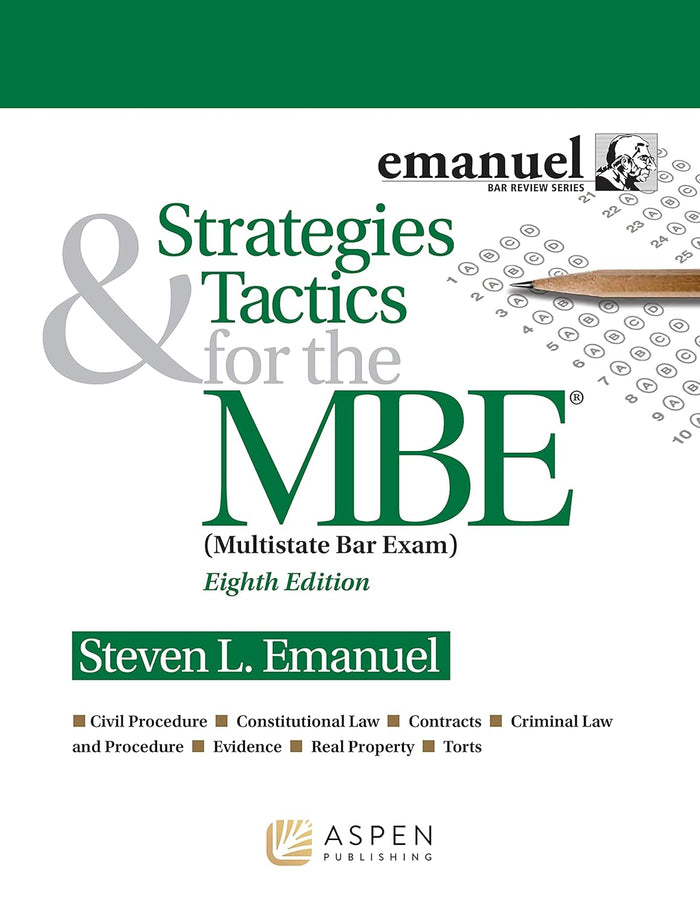 Strategies & Tactics for the MBE (Emanuel Bar Review) (Bar Review Series) 8th Edition