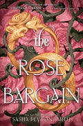 The Rose Bargain: A Victorian Young Adult Romantasy Novel cover image