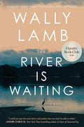 The River Is Waiting (Oprah's Book Club): A Novel cover image