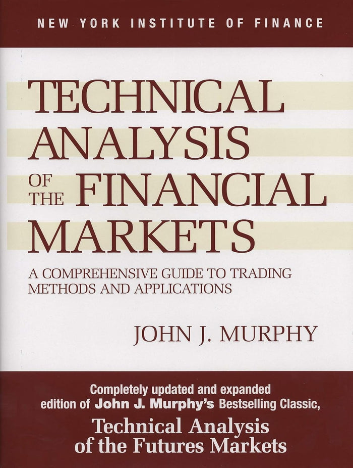 Technical Analysis of the Financial Markets: