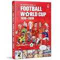 The Illustrated History of Football World Cup 1930 - 2026