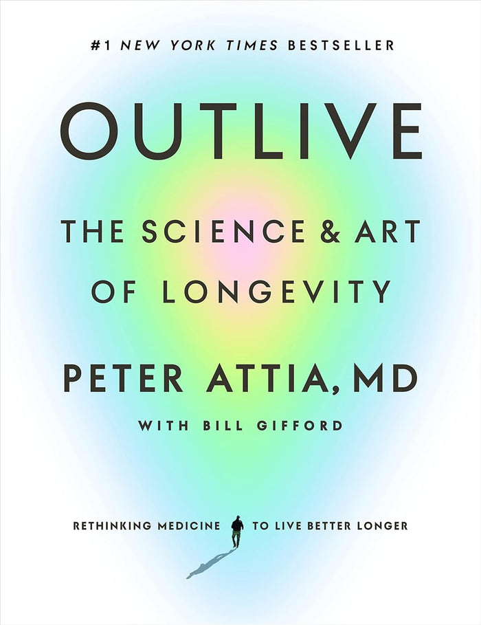 Outlive: The Science and Art of Longevity Hardcover – March 28, 2023