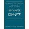 Diagnostic and Statistical Manual of Mental Disorders, Text Revision Dsm-5-tr 5th Edition