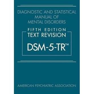 Diagnostic and Statistical Manual of Mental Disorders, Text Revision Dsm-5-tr 5th Edition
