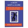 The Body keeps the score