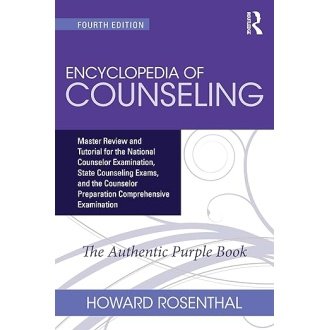 Encyclopedia of Counseling: Master Review and Tutorial for the National Counselor Examination, State Counseling Exams, and the Counselor Preparation Comprehensive Examination