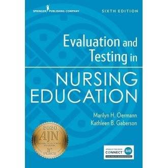 Evaluation and Testing in Nursing Education, Sixth Edition