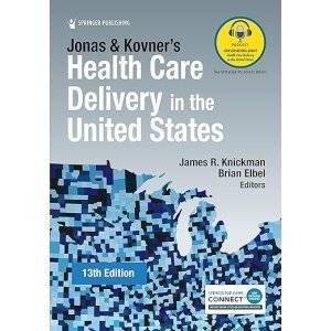 Jonas and Kovner's Health Care Delivery in the United States
