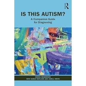 Is this Autism: A Companion Guide for Diagnosis