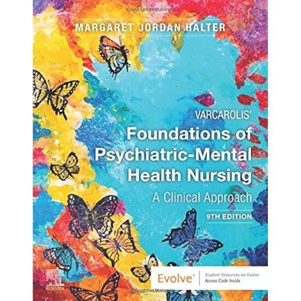 Varcarolis' Foundations of Psychiatric-Mental Health Nursing: A Clinical Approach 9th Edition