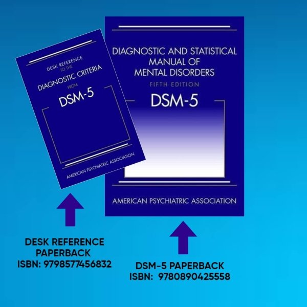 DSM-5 Combo Set : Diagnostic and Statistical Manual And Desk Reference (ISBN-9780890425558 And 9780890425565)