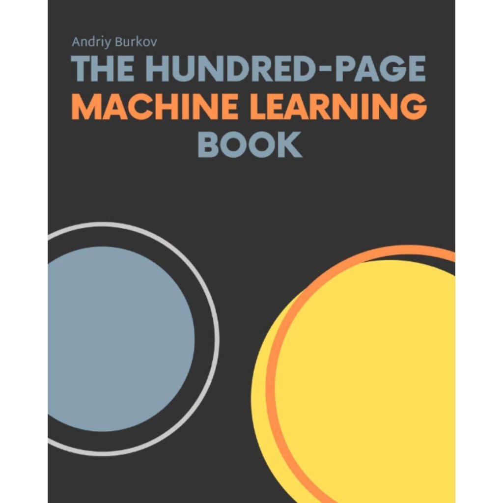 The Hundred-Page Machine Learning Book (The Hundred-Page Books)