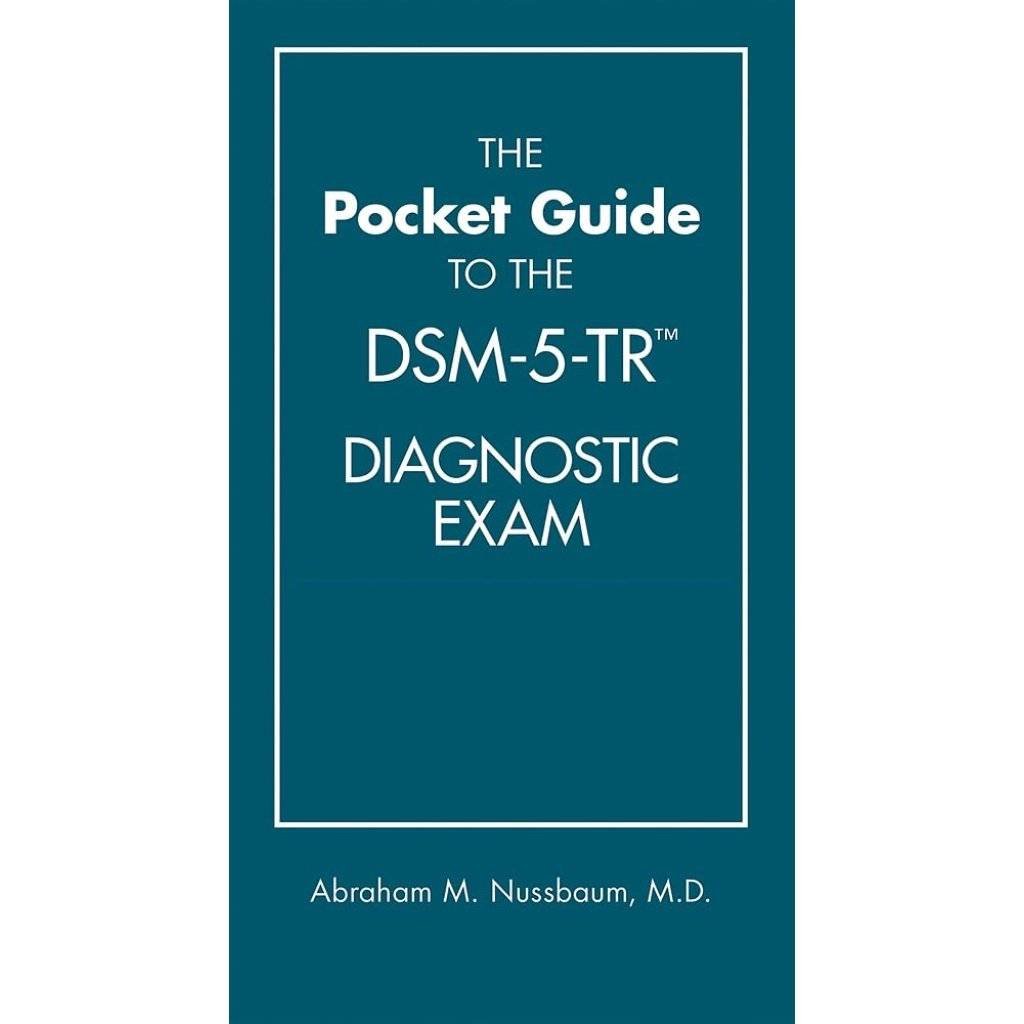 The Pocket Guide to the Dsm-5-tr Diagnostic Exam