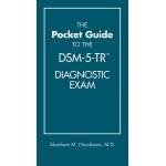 The Pocket Guide to the Dsm-5-tr Diagnostic Exam