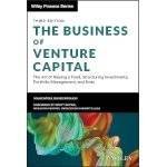 The Business of Venture Capital: The Art of Raising a Fund, Structuring Investments, Portfolio Management, and Exits (Wiley Finance)