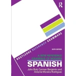 A New Reference Grammar of Modern Spanish (Routledge Reference Grammars) 6th Edition
