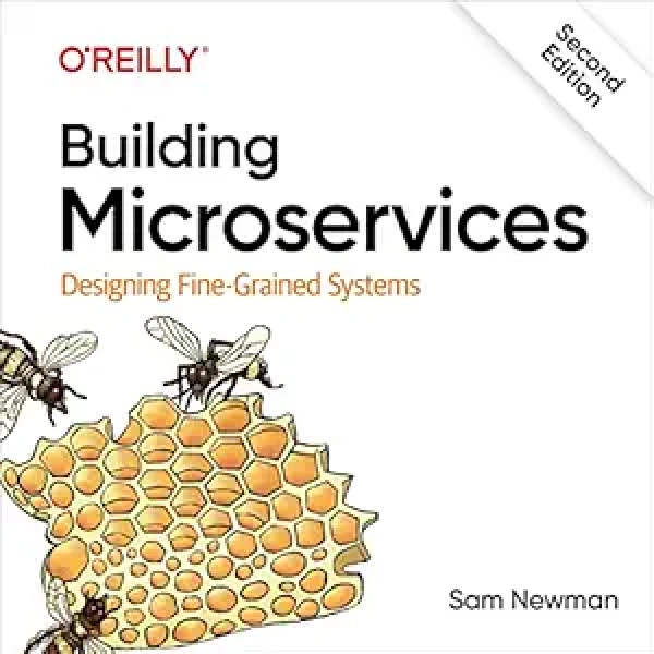 Building Microservices: Designing Fine-Grained Systems 2nd Edition