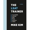 The LSAT Trainer: A Remarkable Self-Study Guide For The Self-Driven Student