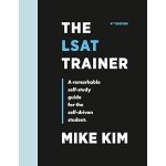 The LSAT Trainer: A Remarkable Self-Study Guide For The Self-Driven Student