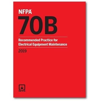 NFPA 70B Recommended Practice for Electrical Equipment Maintenance 2019 Edition