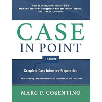 Case in Point 11th Edition: Complete Case Interview Preparation