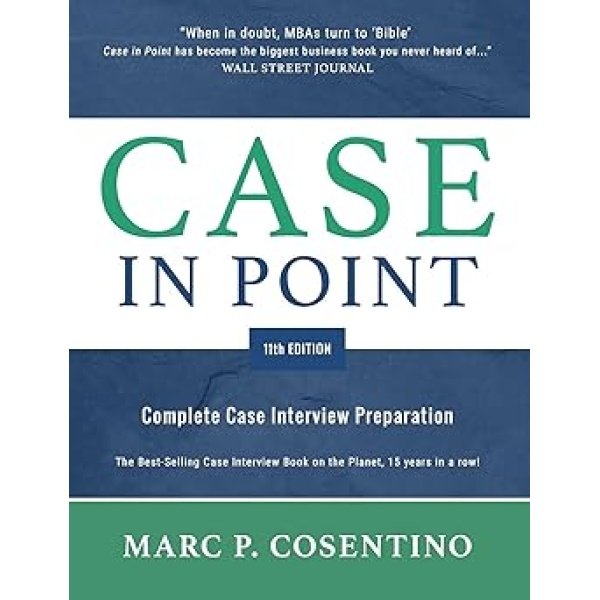 Case in Point 11th Edition: Complete Case Interview Preparation