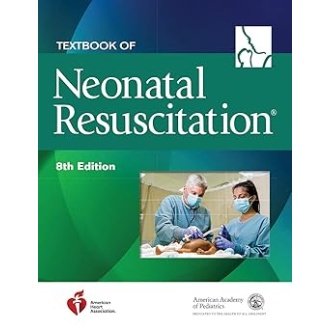 Textbook of Neonatal Resuscitation (NRP) 8th Edition