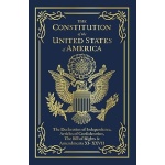 The Constitution of the United States of America: The Declaration of Independence, The Bill of Rights
