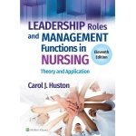 Leadership Roles and Management Functions in Nursing: Theory and Application Eleventh, North American Edition