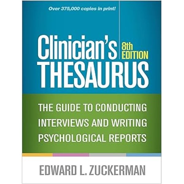 Clinician's Thesaurus: The Guide to Conducting Interviews and Writing Psychological Reports Eighth Edition