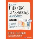 Building Thinking Classrooms in Mathematics, Grades K-12: 14 Teaching Practices for Enhancing Learning (Corwin Mathematics Series) First Edition