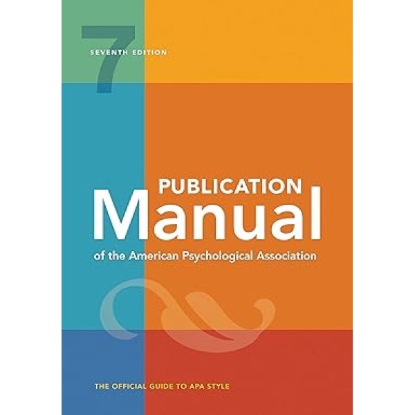 Publication Manual (OFFICIAL) 7th Edition of the American Psychological Association Seventh Edition