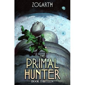 The Primal Hunter 13: A LitRPG Adventure