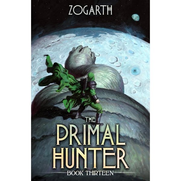 The Primal Hunter 13: A LitRPG Adventure