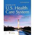 Essentials of the U.S. Health Care System,